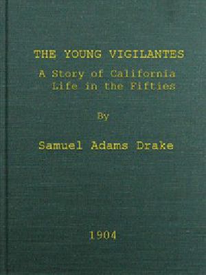 [Gutenberg 50651] • The Young Vigilantes: A Story of California Life in the Fifties